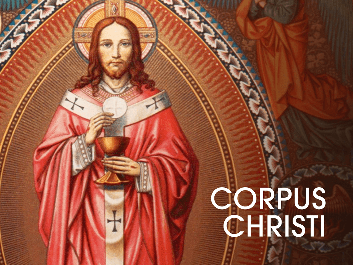 Solemnity of the Most Holy Body and Blood of Christ (Corpus Christi)